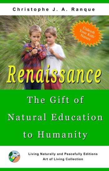 Renaissance: the Gift of Natural Education to Humanity