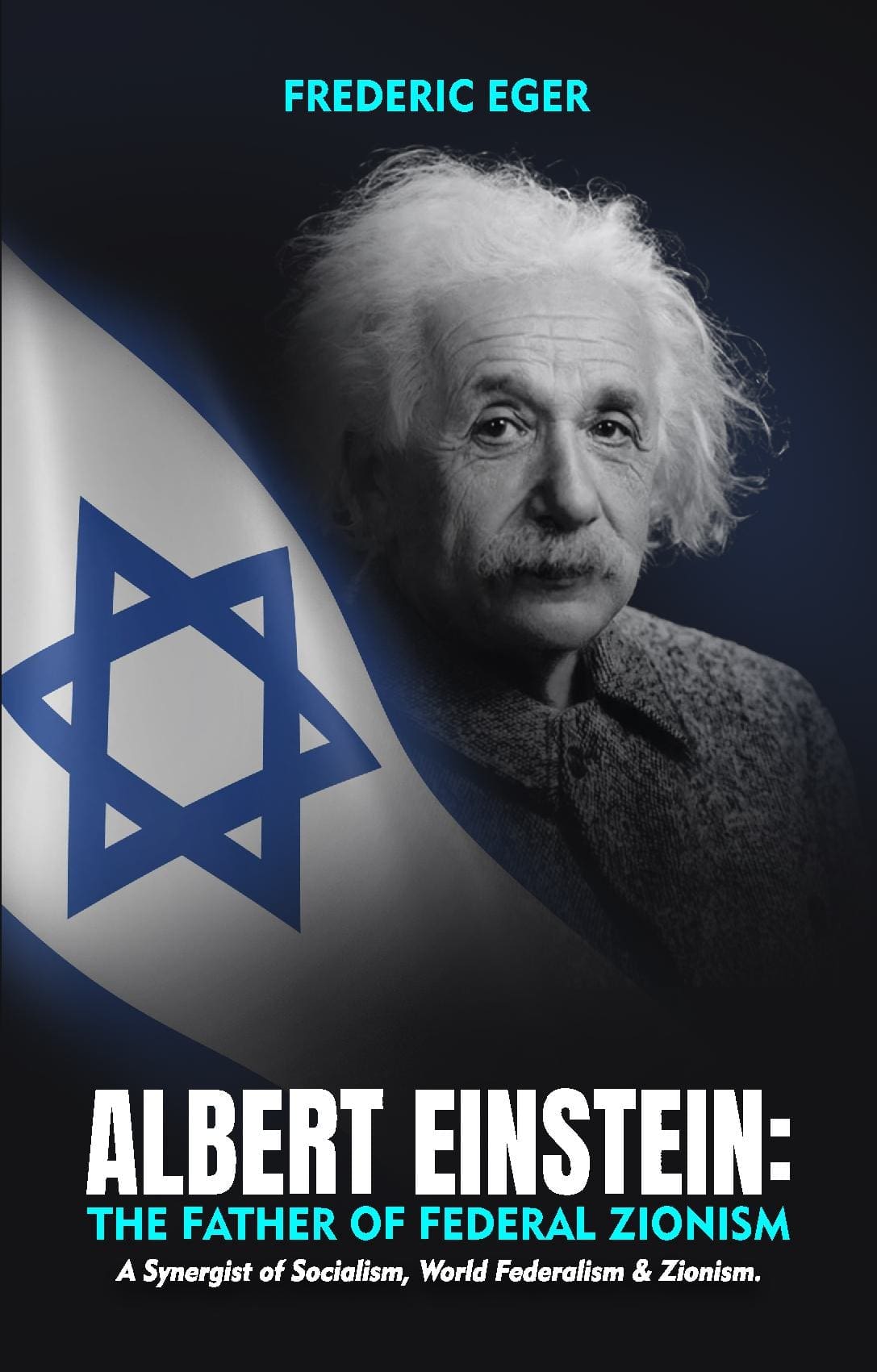 Albert Einstein: The Father of Federal Zionism (Paperback)