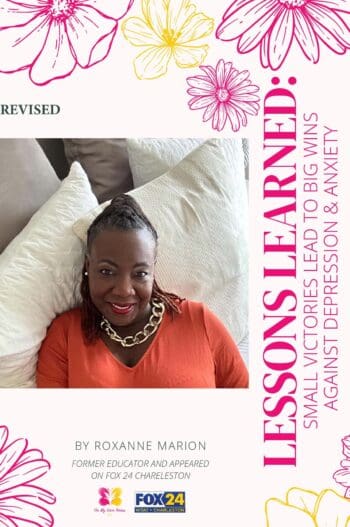 Lessons Learned: Small Victories Lead to Big Wins Against Depression & Anxiety