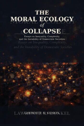 The Moral Ecology of Collapse