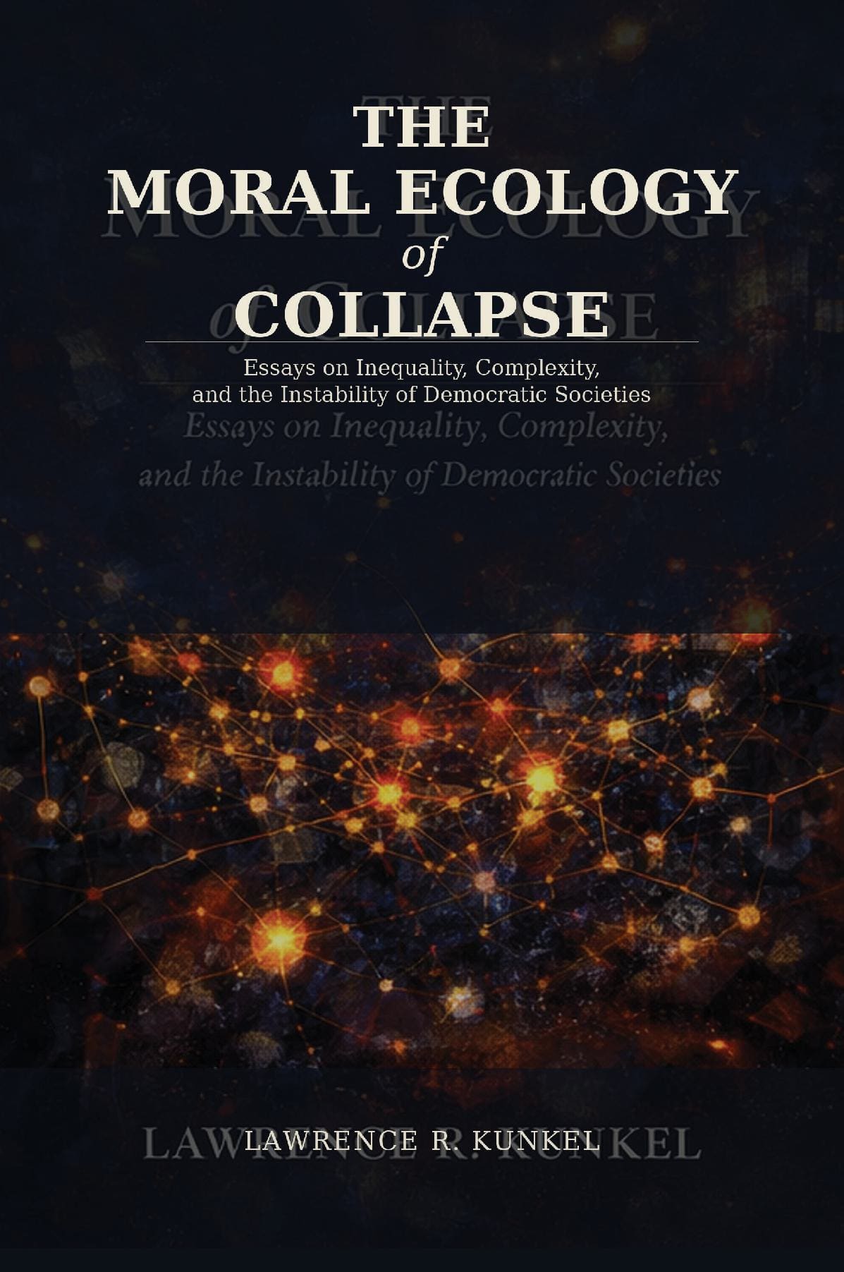 The Moral Ecology of Collapse