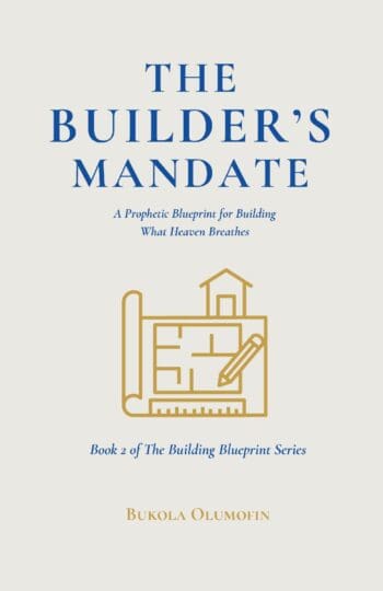 THE BUILDER'S MANDATE