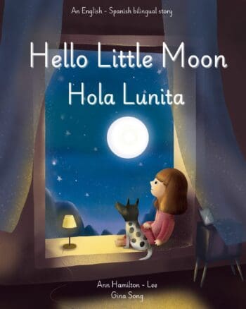 Hello Little Moon | Hola Lunita