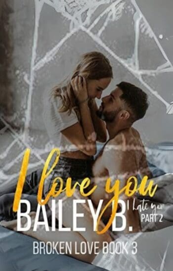 I Love You, I Hate You- Book 2