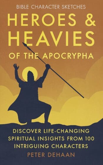 Heroes and Heavies of the Apocrypha