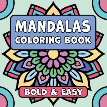 Mandalas Bold & Easy Coloring Book