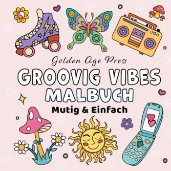Groovig Vibes Mutig & Einfach Malbuch
