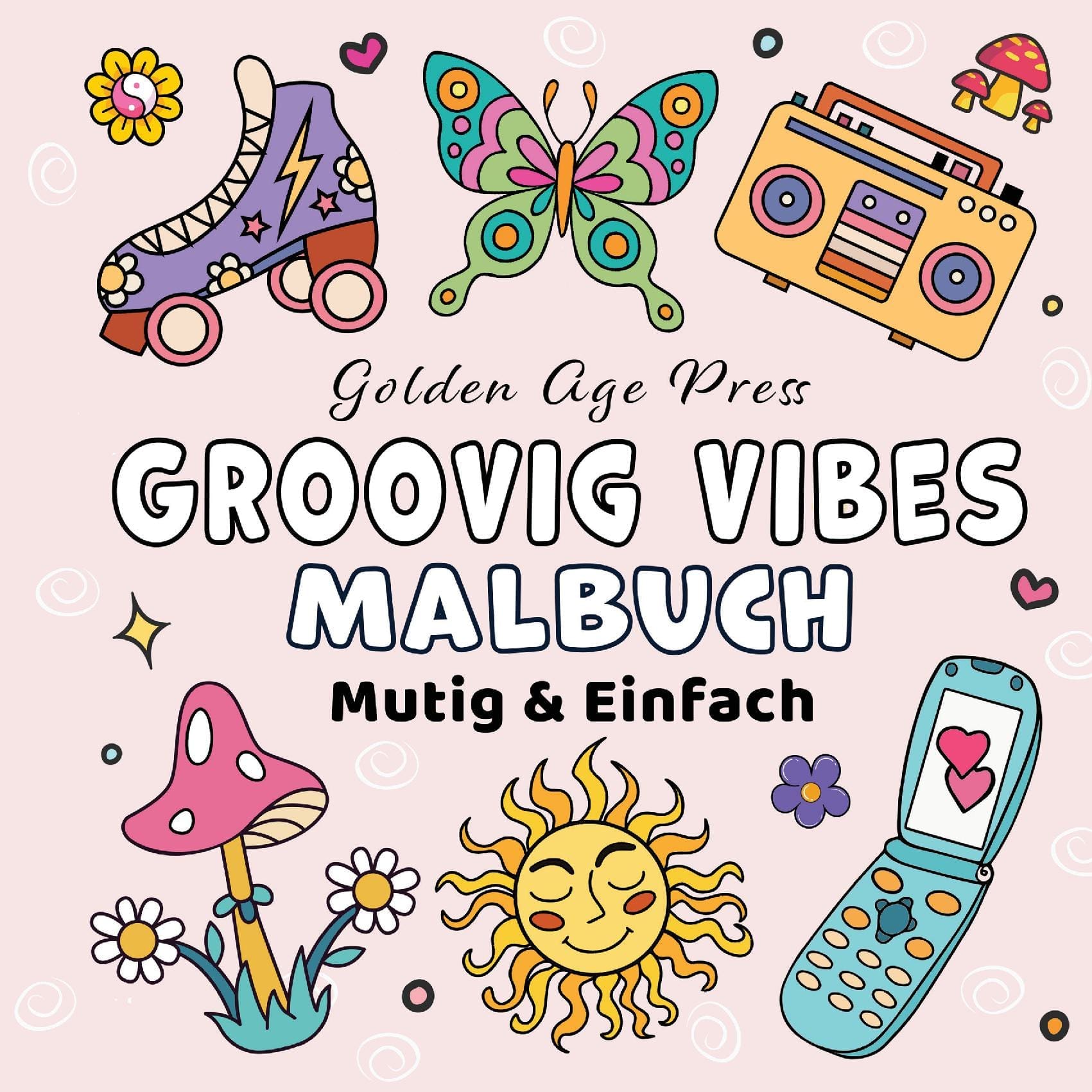 Groovig Vibes Mutig & Einfach Malbuch