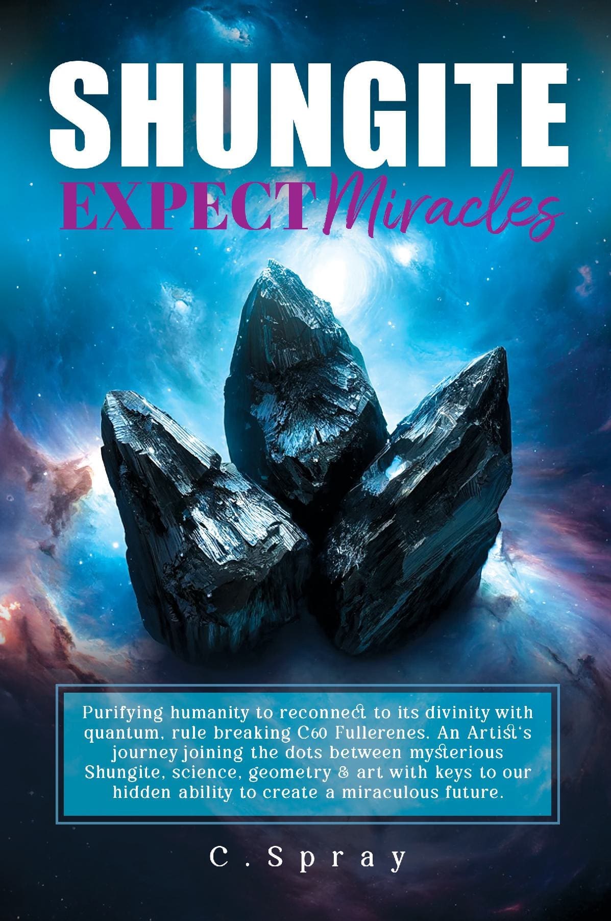 SHUNGITE: Expect Miracles