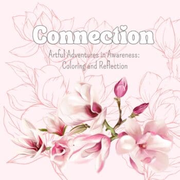 Artful Adventures in Awareness - Connection