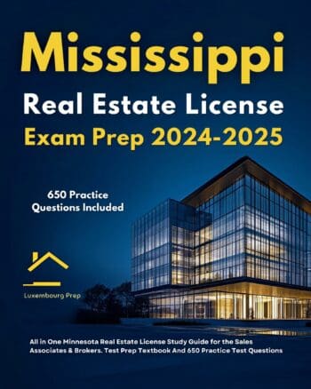 Mississippi Real Estate License Exam Prep 2024-2025 All in One Mississippi Real Estate License Study Guide for the Sales Associates & Brokers. Test Prep Textbook And 650 Practice Test Questions