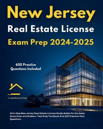 New Jersey Real Estate License Exam Prep 2024-2025 All in One New Jersey Real Estate License Study Guide for the Sales Associates & Brokers. Test Prep Textbook And 650 Practice Test Questions