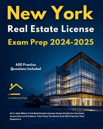 New York Real Estate License Exam Prep 2024-2025 All in One New York Real Estate License Study Guide for the Sales Associates & Brokers. Test Prep Textbook And 650 Practice Test Questions