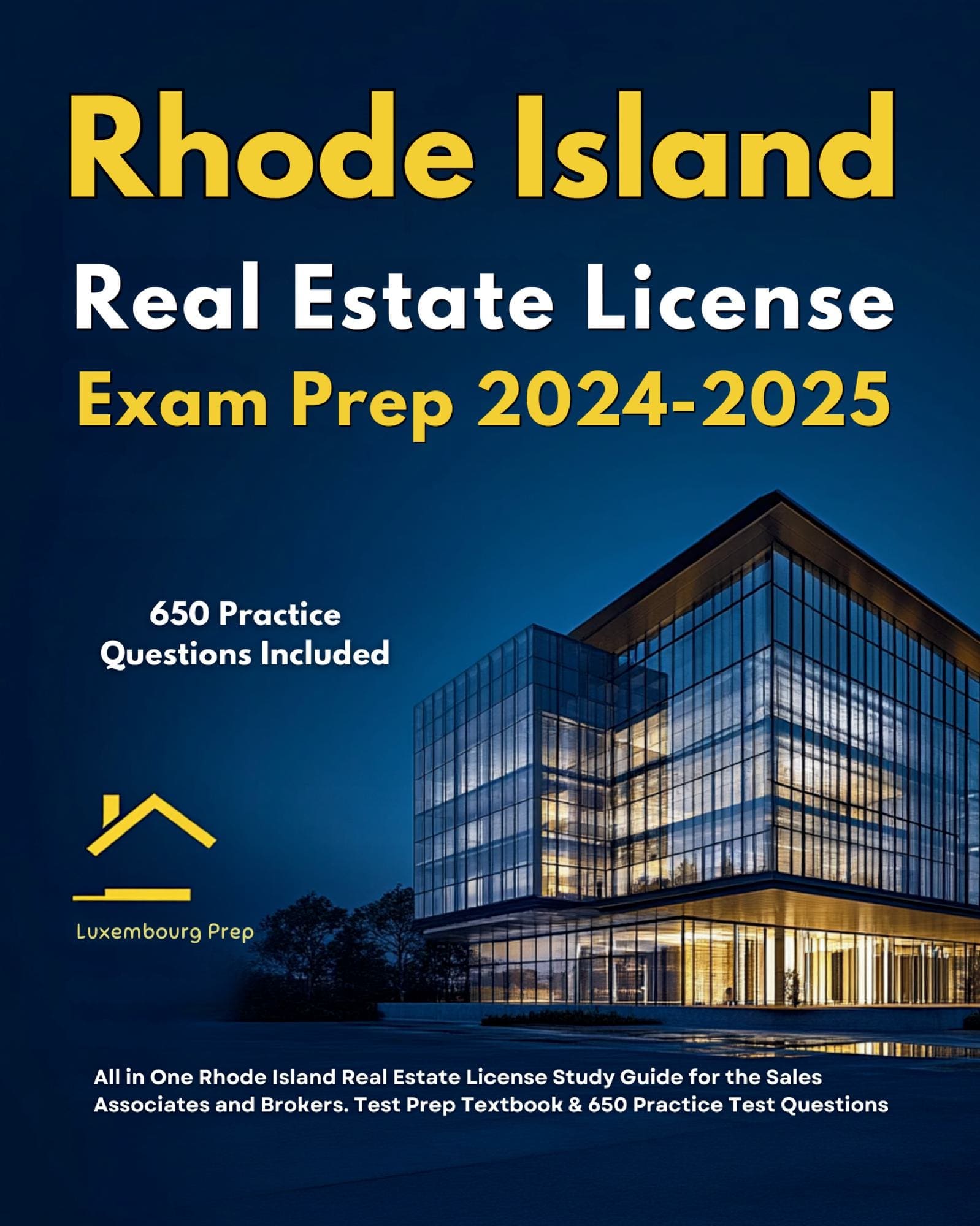 Rhode Island Real Estate License Exam Prep 2024-2025 All in One Rhode Island Real Estate License Study Guide for the Sales Associates & Brokers. Test Prep Textbook & 650 Practice Test Questions