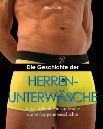 Die Geschichte Der Herrenunterwäsche