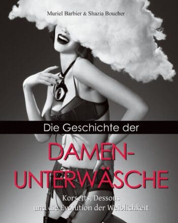 Die Geschichte Der Damenunterwäsche