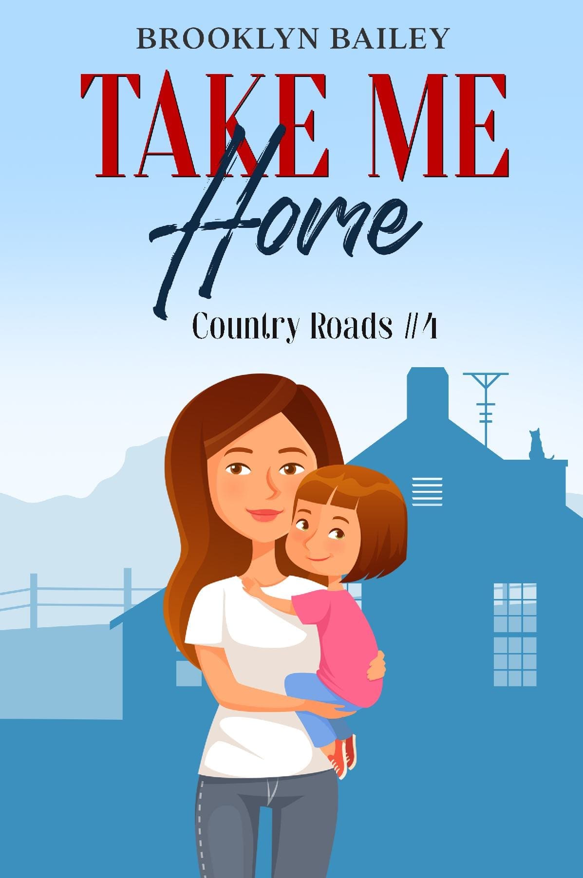 Take Me Home: Country Roads #4