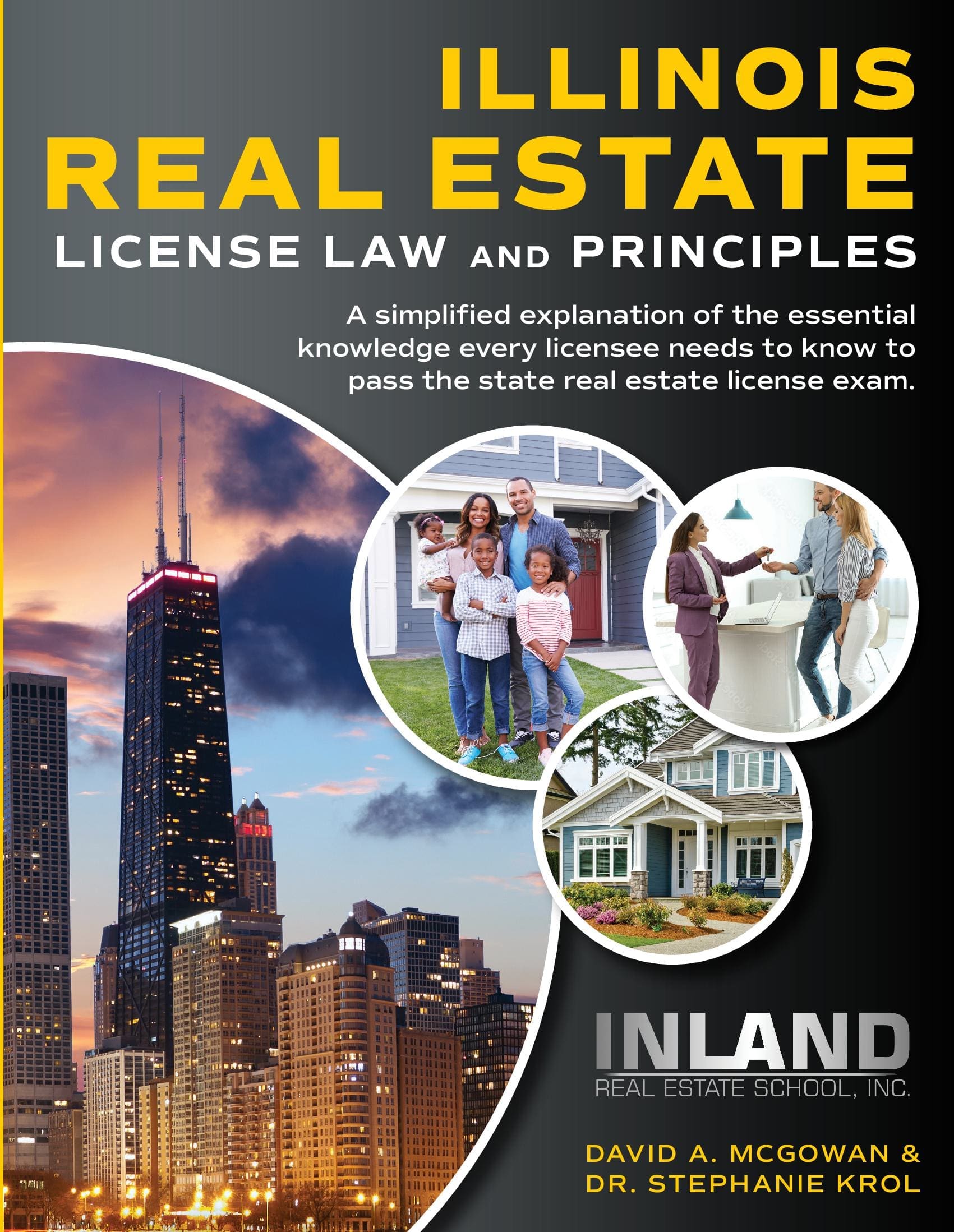 Illinois Real Estate License Law and Principles: A Simplified Explanation of the Essential Knowledge Every Licensee Needs to Know to Pass the State Real Estate License Exam