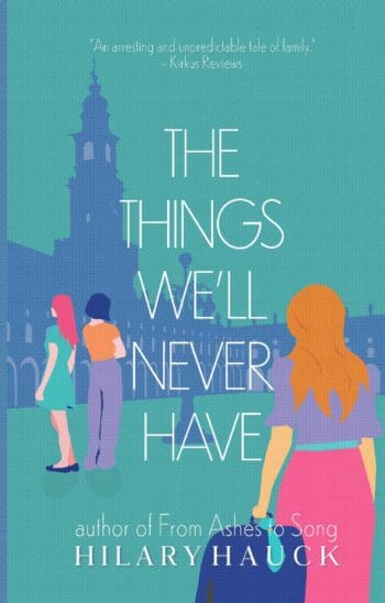 The Things We'll Never Have