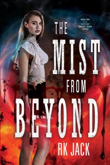The Mist From Beyond (The Occult Strike Team Series – Book 2)