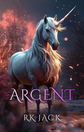 Argent (The Unicorn Trilogy – Book 1)