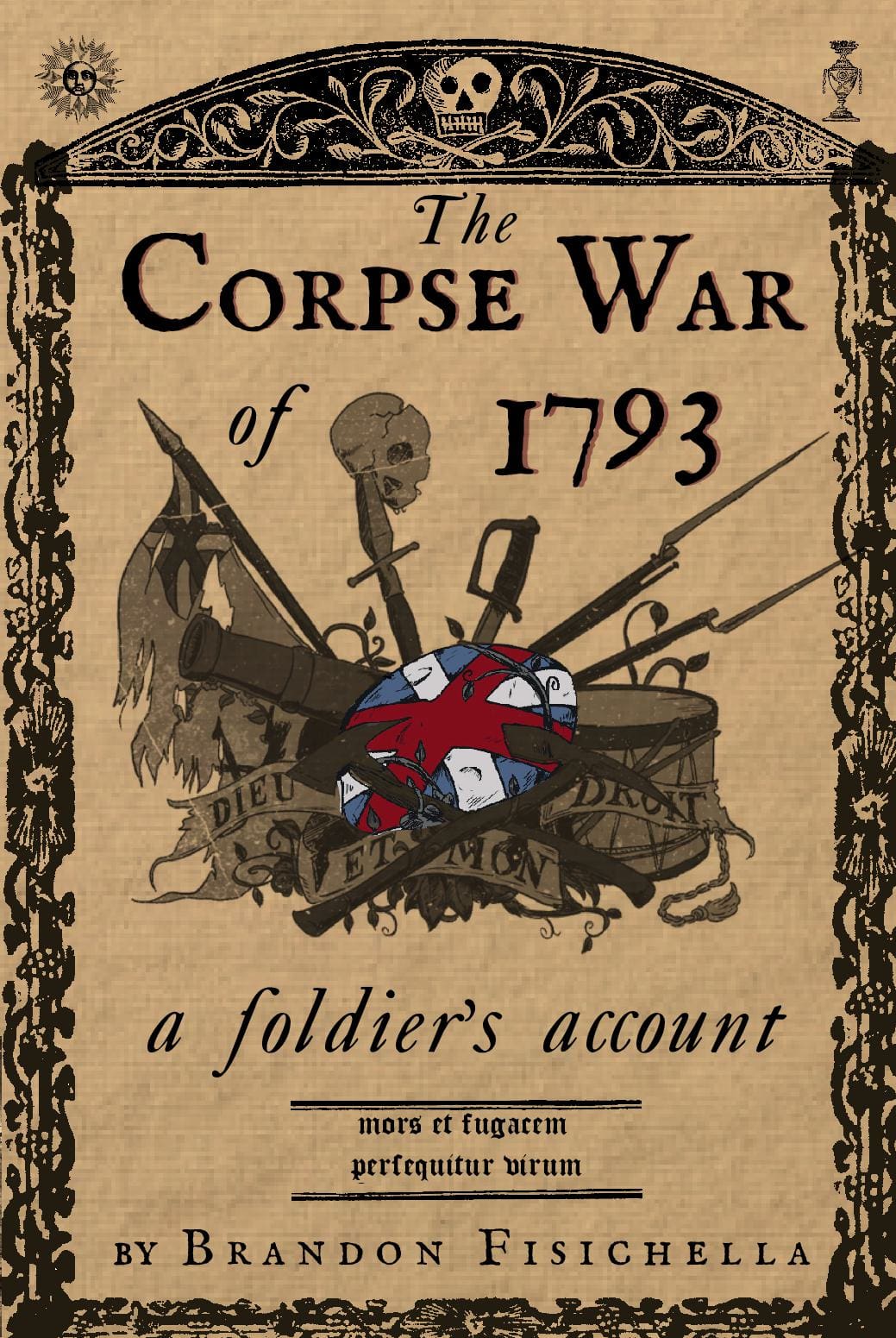The Corpse War of 1793: A Soldier's Account