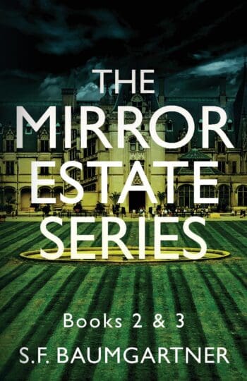 The Mirror Estate Series: Books 2 & 3