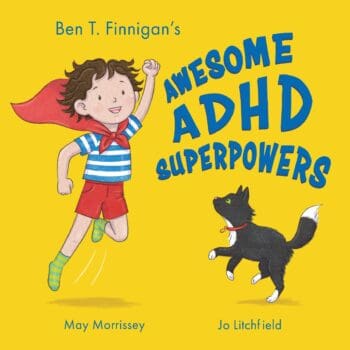 Ben T. Finnigan's Awesome ADHD Superpowers