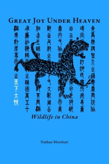 Great Joy Under Heaven: Wildlife in China