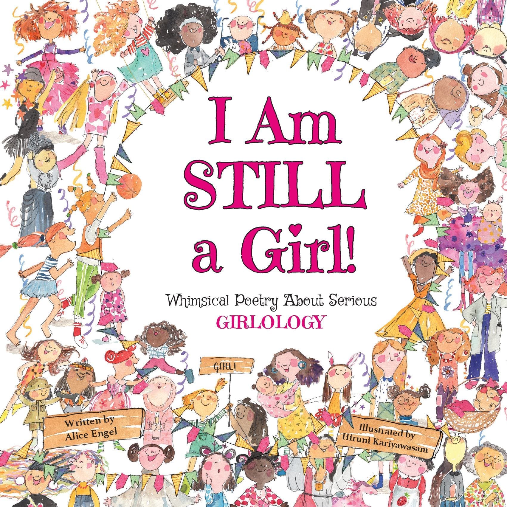 I Am Still a Girl!: Whimsical Poetry About Serious Girlology