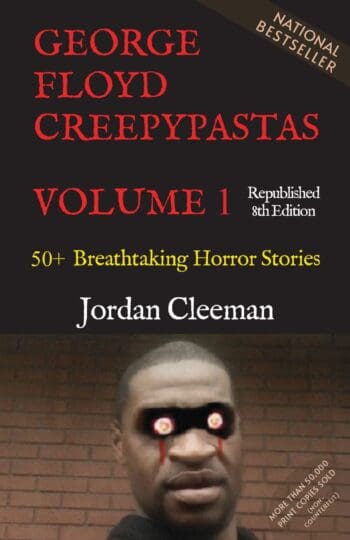 George Floyd Creepypastas Volume 1