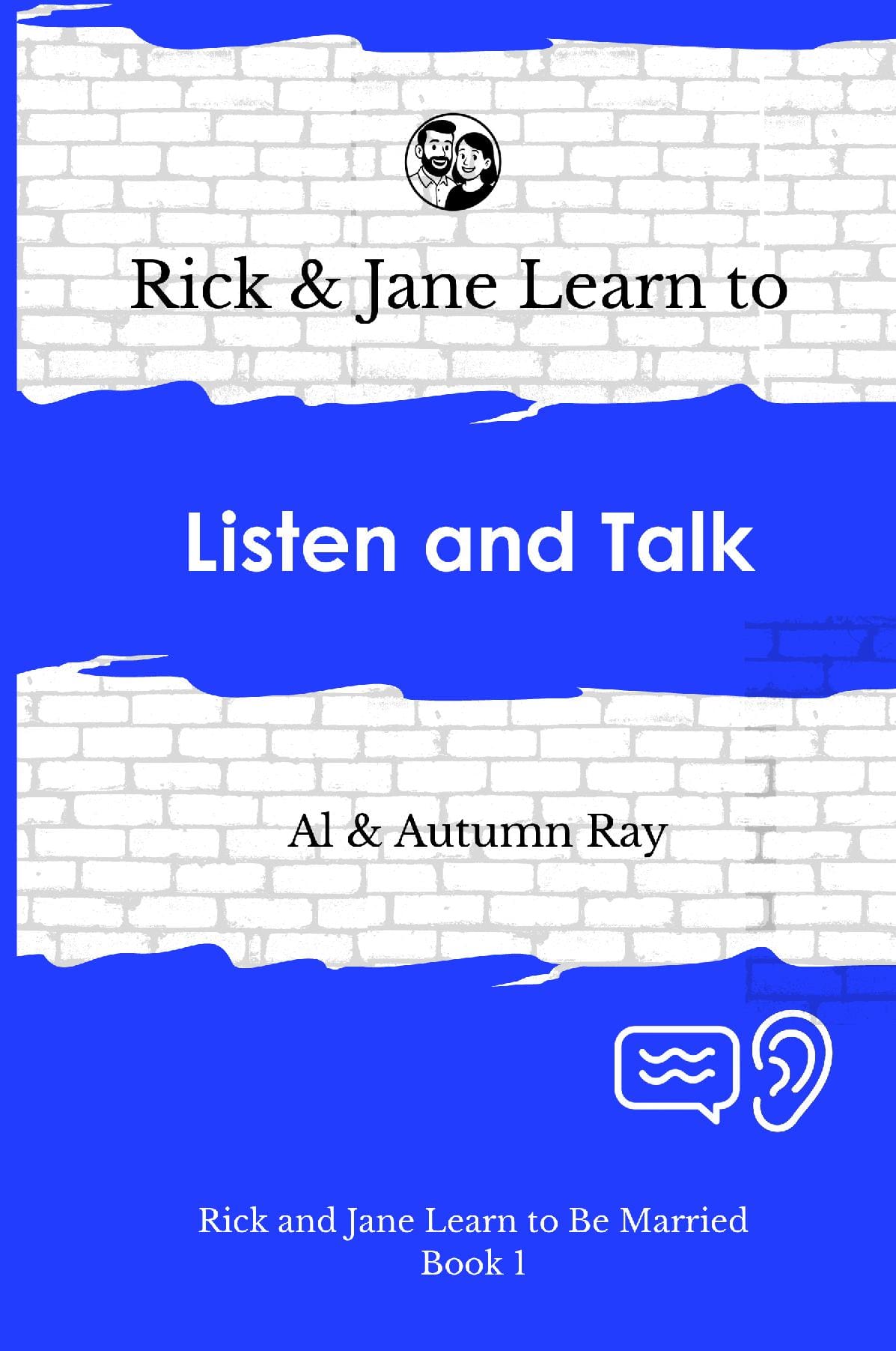 Rick and Jane Learn to Listen and Talk