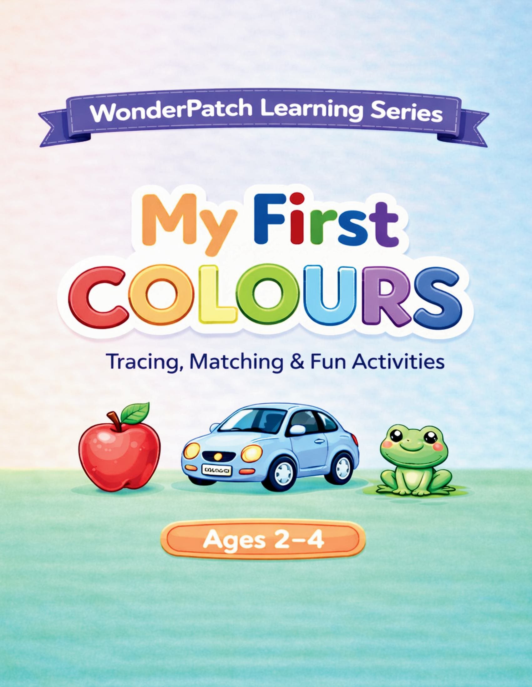 My First Colours: Tracing, Matching & Fun Activities