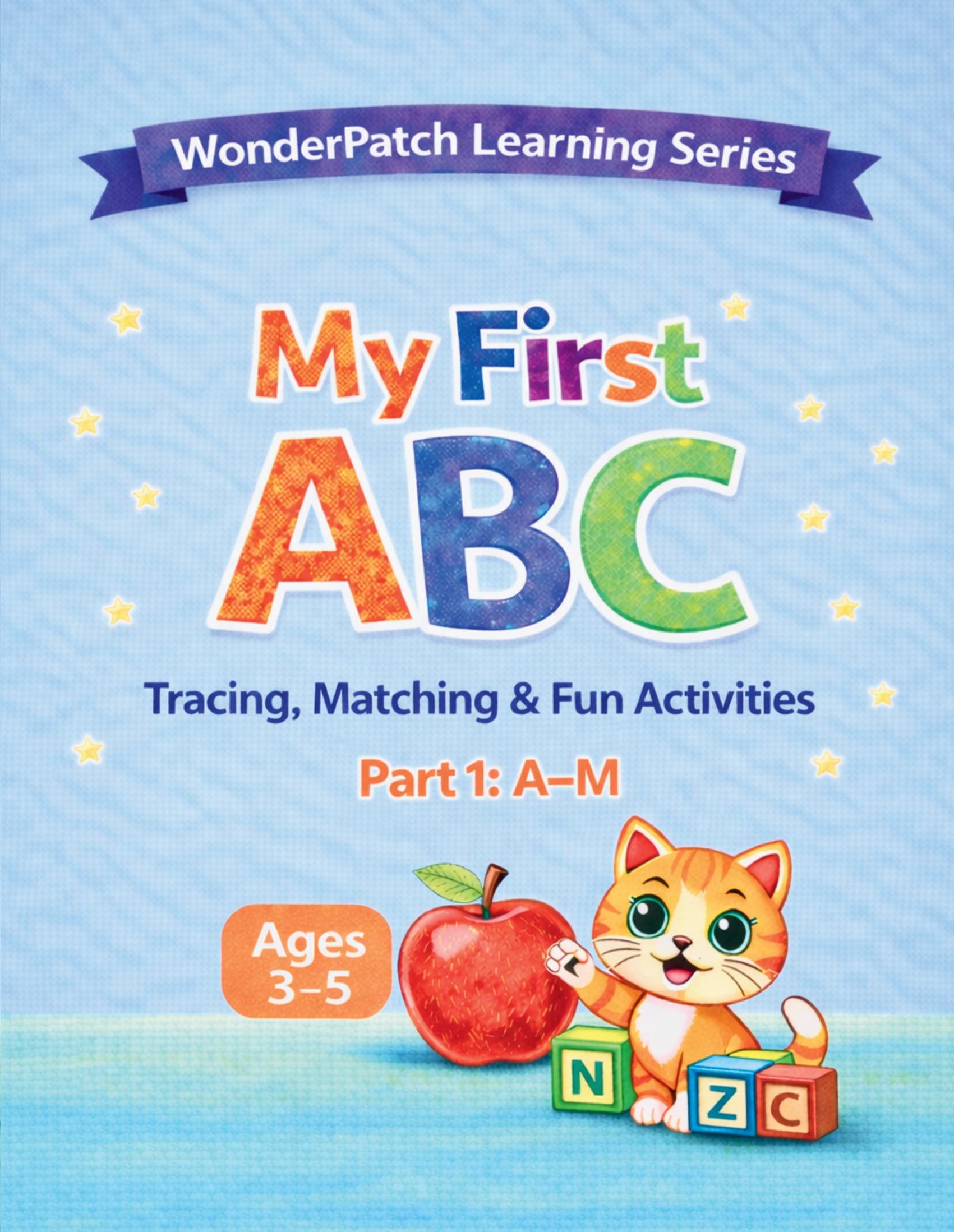My First ABC – Part 1 (A–M): Tracing, Matching & Fun Activities