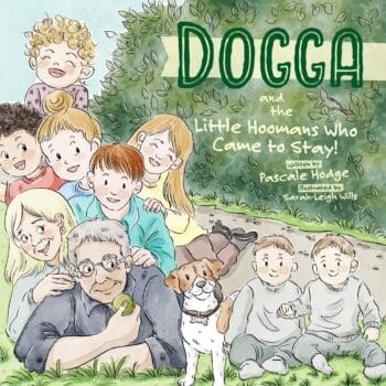 Dogga and the Little Hoomans Who Came to Stay