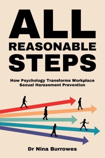 All Reasonable Steps. How Psychology Transforms Workplace Sexual Harassment Prevention