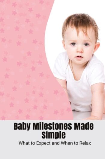 Baby Milestones Made Simple