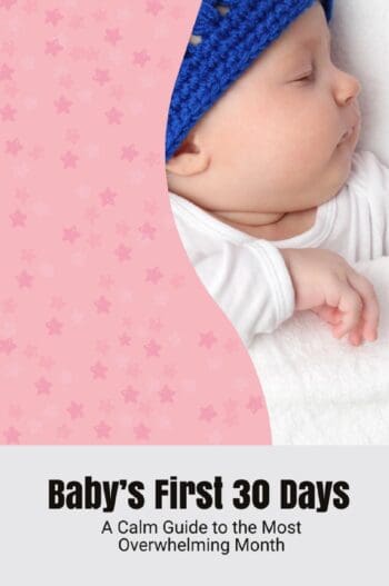Baby’s First 30 Days