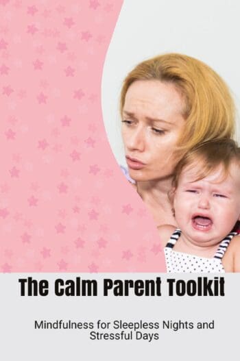 The Calm Parent Toolkit