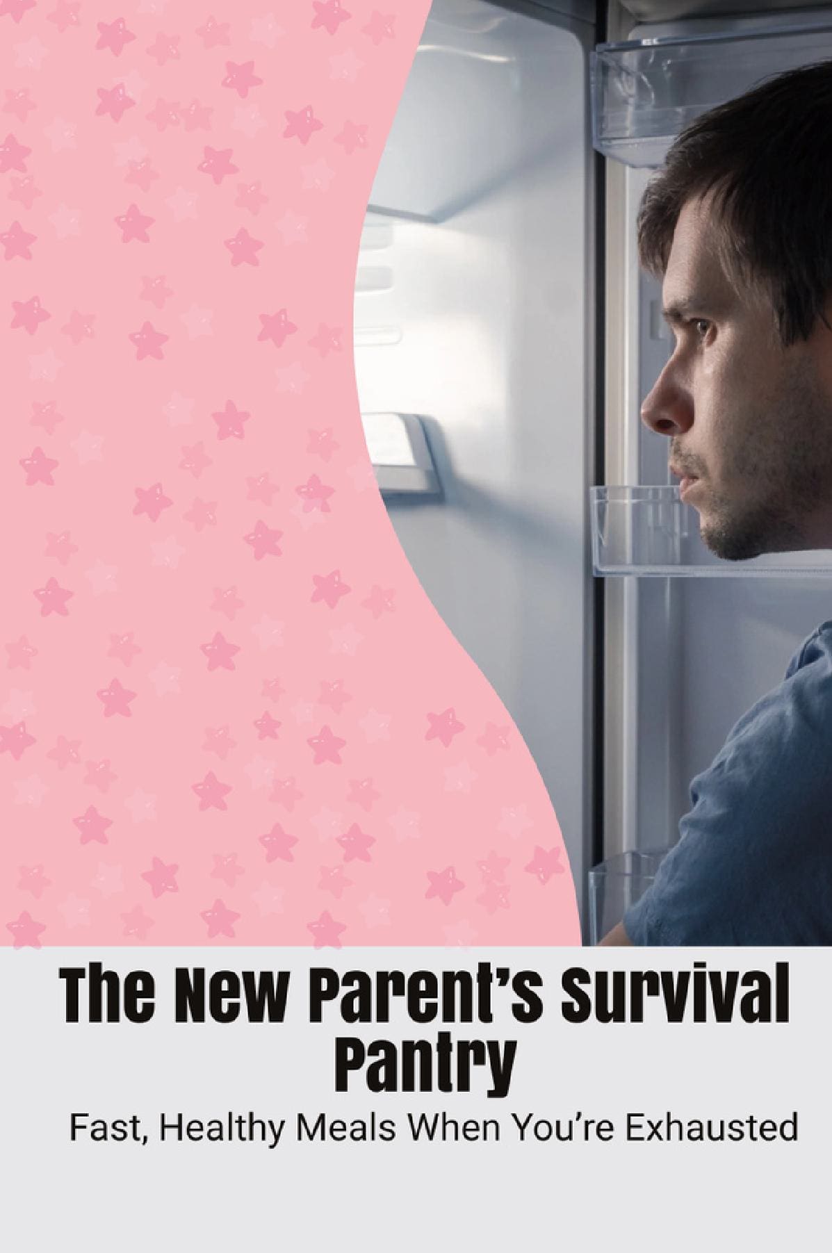 The New Parent’s Survival Pantry