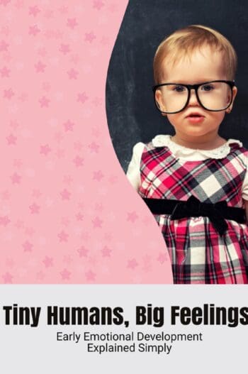 Tiny Humans, Big Feelings