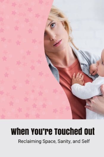 When You’re Touched Out