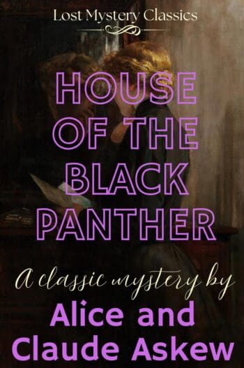 The House of the Black Panther: Lost Mystery Classics