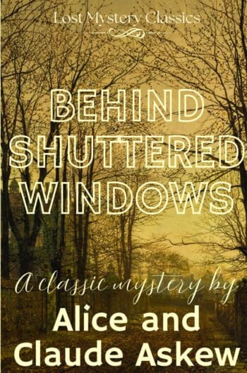 Behind Shuttered Windows