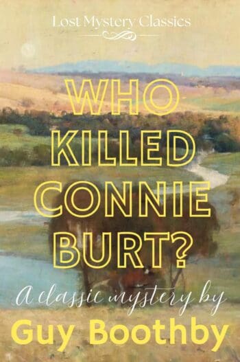 Who Killed Connie Burt?: Lost Mystery Classics