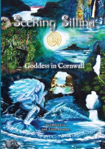Seeking Sillina: Goddess in Cornwall