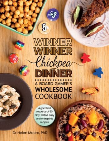 Winner Winner Chickpea Dinner: A Board Gamer's Wholesome Cookbook