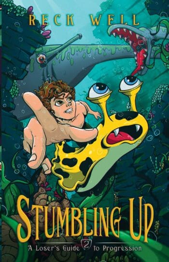 Stumbling Up: A Loser's Guide to Progression, Book 2