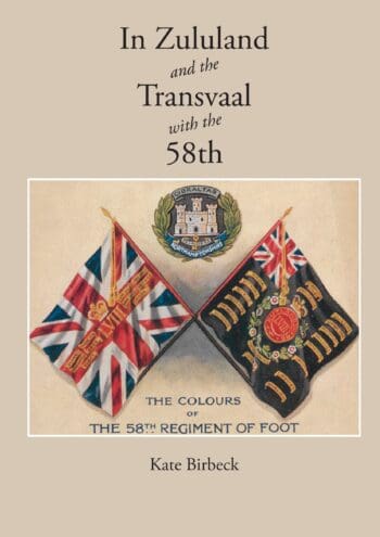 In Zululand and the Transvaal with the 58th
