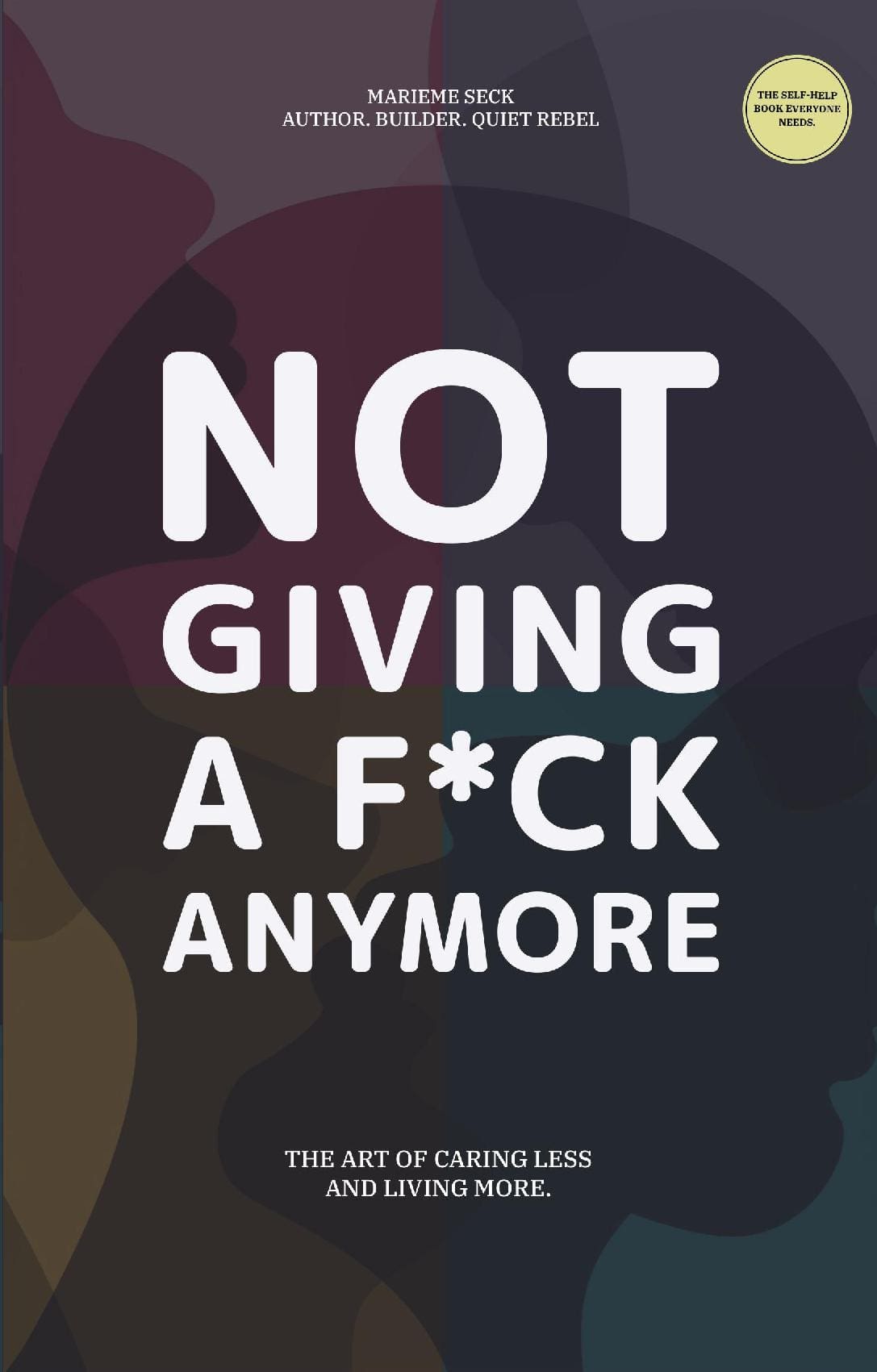 Not giving a F*ck Anymore.